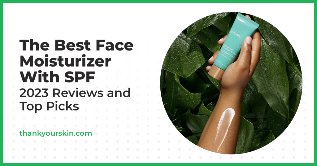 Finest Face Moisturizer With SPF – August 2025 Opinions and Prime Picks