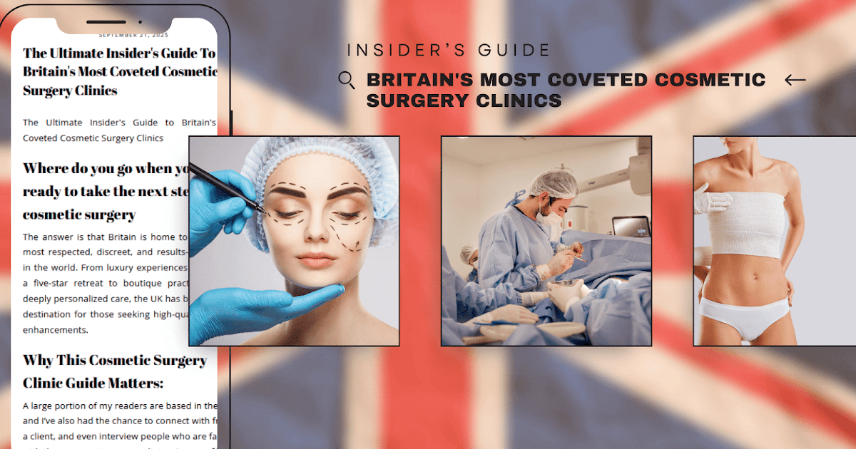 The Final Insider’s Information To Britain’s Most Coveted Beauty Surgical procedure Clinics
