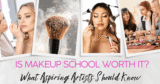 Is Make-up Faculty Price It? What Aspiring Artists Ought to Know